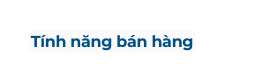 Tính năng bán hàng
